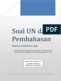 Check spelling or type a new query. Soal Un Bahasa Indonesia Smk Materi Sinonim Dan Pembahasannya Jawabanku Id