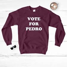 Vote For Pedro Sweatshirt Napoleon Dynamite Sweatshirt Vote For Pedro T Shirt Napolean Dynamite Pedro Shirt From Movie Voting Shirt