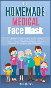 How to make a homemade face mask. Homemade Medical Face Mask How To Make Your Own Diy Face Mask At Home Even If You Haven T Ever Made It A Quick Guide For Sanitize And Protect Y Hardcover Trident