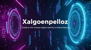 Xalgoenpelloz: Complete Guide to the Unique Digital Identity - Gu1vn Mobile