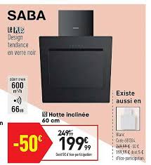 Offre Hotte Inclinee 60 Cm Saba Chez Conforama
