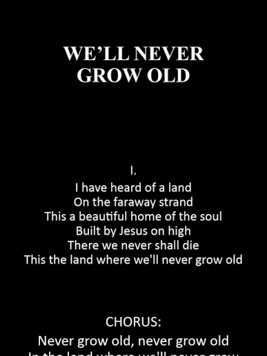 Never Grow Old Hymn Lyrics | PDF | Religion & Spirituality