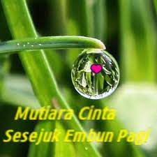 Power ini bukan hanya akan menjadi motivasi untukmu, tetapi juga kerabat dekat. Mutiara Cinta Sesejuk Embun Pagi Home Facebook