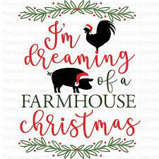 The files are free for personal use. Dreaming Of A Farmhouse Christmas Svg Bunnycup Svg