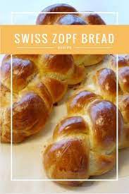 Learn How To Make The Delicious Swiss Zopf Bread Including Video Instructions For The Braiding Zopf Recipe Swiss Bread Recipe Zopf Bread Recipe