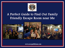 The best & challenging new escape games attraction. A Perfect Guide To Find Out Family Friendly Escape Room Near Me By Escapefolsom Issuu