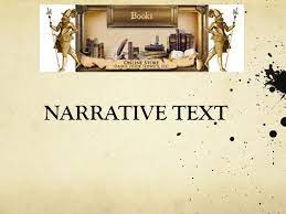Personal narrative ~ a true story about an event that happened in. Narrative Text Ppt Download