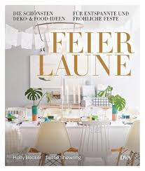 Moderne kuche mobel design ideen schone layout und dekoration. Isbn 9783421040367 Feierlaune Die Schonsten Deko Food Ideen Fur Entspannte Frohliche Feste Neu Gebraucht Kaufen