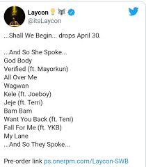 At the start 2020, lagos rapper laycon only had one single to his name, the bouncy his 2020 release who is laycon? Laycon Features Teni Mayorkun Others On Upcoming Album Shall We Begin News Dey Nigeria