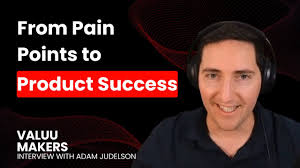 From Pain Points to Product Success