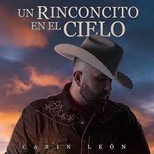 Disfruta la musica de carin leon, canciones en mp3 carin leon, buena musica carin leon 2021, musica, musica gratis de carin leon. Carin Leon Un Rinconcito En El Cielo Single 2020 Cielo Single Musica Gratis