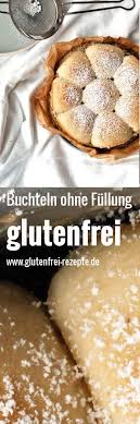 Buchteln Glutenfrei Backen Einfaches Rezept Glutenfrei Rezepte Rezept Glutenfrei Backen Glutenfrei Rezepte