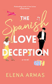 The Spanish Love Deception (Love Deception, #1) by Elena Armas