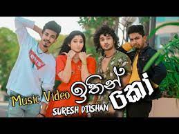 Check spelling or type a new query. Ithin Ko à¶‰à¶­ à¶± à¶š Suresh Dilshan New Sinhala Song 2020 Youtube
