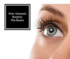 Post Cataract Surgery The Basics Cataract Surgery Cataract Surgery