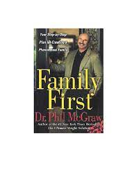 Phil by our club members to find the best dr. Pdf Dr Phil Mcgraw Family First Your Step By Step Hibbe Moussadak Academia Edu