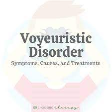 Voyeuristic Disorder: Symptoms, Causes, & Treatments