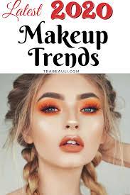Latest Makeup Trends 2020 Biggest Beauty Trends You Must Know Trabeauli Latest Makeup Trends Latest Makeup Makeup Trends