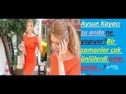 Aysun kayacı son hali 2020. Aysun Kayaci Su Anda Ne Yapiyor Bir Zamanlar Cok Unlulerdi Ama Simdi Youtube
