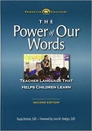 'tis a strange mystery, the power of words! The Power Of Our Words Teacher Language That Helps Children Learn Responsive Classroom Amazon De Denton Paula Hodges Lora M Fremdsprachige Bucher