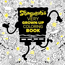 Children love to know how and why things wor. Spongebob S Very Grown Up Coloring Book Spongebob Squarepants Adult Coloring Book Random House Schigiel Gregg 9781524701420 Amazon Com Books