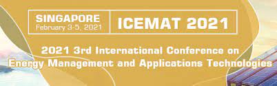 2021 3rd International Conference On Energy Management And Applications Technologies Icemat 2021 Energy Management Conference Management