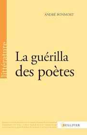 La guérilla des poètes - André Bonmort - Editions Sulliver - ebook (ePub) -  Librairie Passages LYON