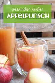 Warmer Apfelpunsch Fur Die Ganze Familie Fit Glucklich Apfelpunsch Punsch Kinder Punsch