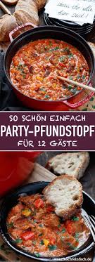 Party Pfundstopf Fur Zwolf Ein Einfaches Partyessen Emmikochteinfach Rezept Rezepte Party Rezepte Backofen Partyrezepte
