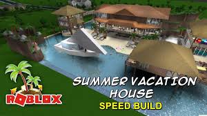 Summer Vacation House Speed Build Welcome To Roblox Bloxburg Youtube