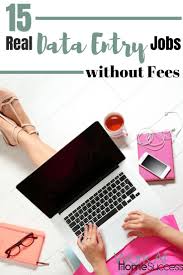 15 Real Data Entry Jobs From Home Without Fees Work At Home Success Data Entry Jobs Data Entry Online Data Entry