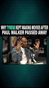 Tyrese's Role in Fast and the Furious Movies After Paul Walker's Passing