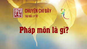 Pháp Môn Là Gì? | Lý Gia