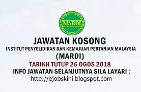 Ingin dapatkan informasi jawatan kosong pahang yang lain? Jawatan Kosong Institut Penyelidikan Dan Kemajuan Pertanian Malaysia Mardi 26 Ogos 2018