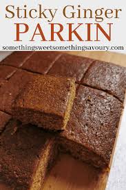 The Classic Sticky Ginger Parkin Cake Comes From Yorkshire And Is Traditionally Eaten On Bonfire Night In Gingerbread Recipe Tray Bake Recipes Cake Recipes Uk