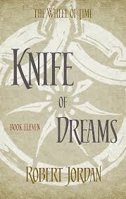 Knife Of Dreams Book 11 Of The Wheel Of Time Amazon Co Uk