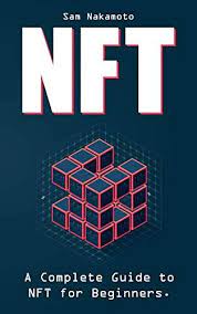 Nft For Beginners The Ultimate Non Fungible Token Nft Guidebook A Practical Guide To Everything Nft In Everyday Language In 2021 Guide Book Beginners Token
