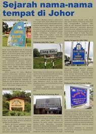 Terletak di selatan semenanjung malaysia, negeri johor kaya dengan destinasi pelancongan semula jadi. Sejarah Nama Nama Tempat Di Johor Siswa Anak Johor Facebook