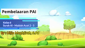 Surah ini tergolong sebagai kelompok madaniyah sebab diturunkan di kota madinah setelah rasulullah dan para pengikutnya melakukan hijrah. Pembelajaran Pai Kelas 6 Surah Al Maidah Ayat 2 3 Youtube