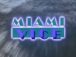 Miami vice was a watershed moment in tv. Opening Sequence Miami Vice Wiki Fandom
