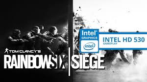 Tom Clancy S Rainbow Six Siege Gameplay Intel Hd Graphics 530 Tom Clancy S Rainbow Six Tom Clancy Rainbow