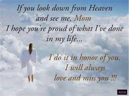 Mom I Hope You Re Proud Mom In Heaven Quotes Mom In Heaven Missing Mom In Heaven
