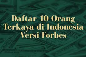 Check spelling or type a new query. Daftar 10 Orang Terkaya Di Indonesia 2021 Dan Sumber Pendapatannya Halaman All Kompas Com
