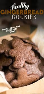 Refined Sugar Free Vegan Gluten Free Gingerbread Cookies Recipe Recipe Gluten Free Gingerbread Gluten Free Gingerbread Cookies Recipe Healthy Gingerbread Cookies