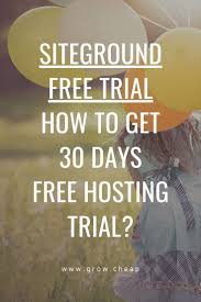 Siteground Free Trial Get 30 Days Free Hosting Trial Siteground Free Trial Free Web Hosting
