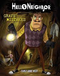 You play against an advanced ai that learns from your every move. Grave Mistakes Hello Neighbor 5 West Carly Anne 9781338594294 Amazon Com Books