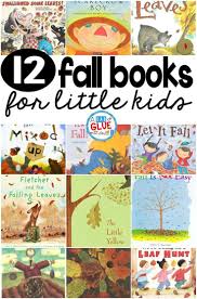12 Fall Books For Little Kids Fall Books Preschool Fallen Book Fall Kindergarten