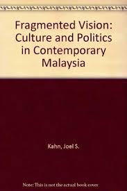 Just a barrier for the government to pass law, because certain bill must in modern political trend, a big support to a coalition party may bring benefit to their supporters. Fragmented Vision Culture And Politics In Contemporary Malaysia Kahn Joel S Wah Francis Loh Kok 9780824814618 Amazon Com Books