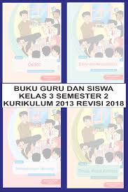 Check spelling or type a new query. Buku Guru Dan Siswa Kelas 3 Semester 2 K 13 Revisi 2018 Portal Edukasi Dikdas