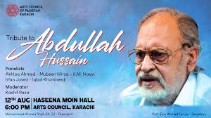 Let's honor Abdullah Hussain's contributions to Urdu literature with a  tribute! Join us and celebrate his literary legacy with us at the Arts  Council of Pakistan, Karachi. The event is free and